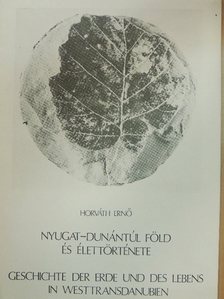 Horváth Ernő - Nyugat-dunántúl föld és élettörténete [antikvár]