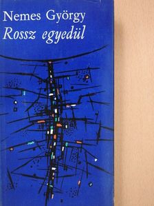 Nemes György - Rossz egyedül [antikvár]