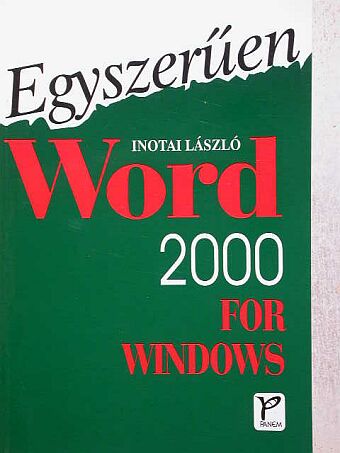 Inotai László - Egyszerűen Word 2000 for Windows [antikvár]