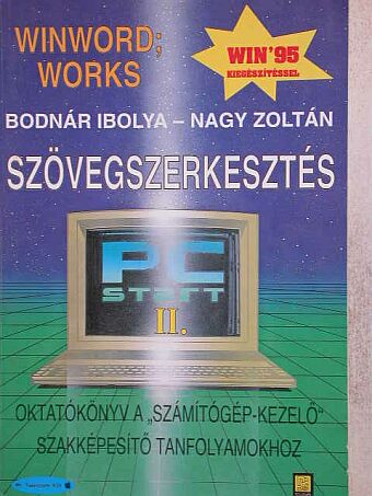 Bodnár Ibolya - Szövegszerkesztés - Winword, Works /Win '95/ [antikvár]
