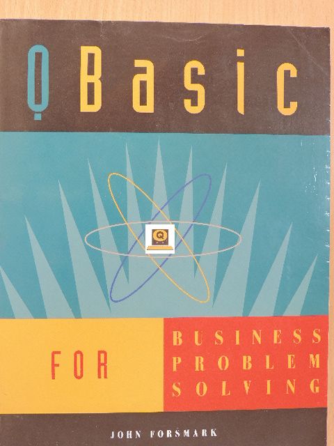 John Forsmark - QBasic for Business Problem Solving [antikvár]