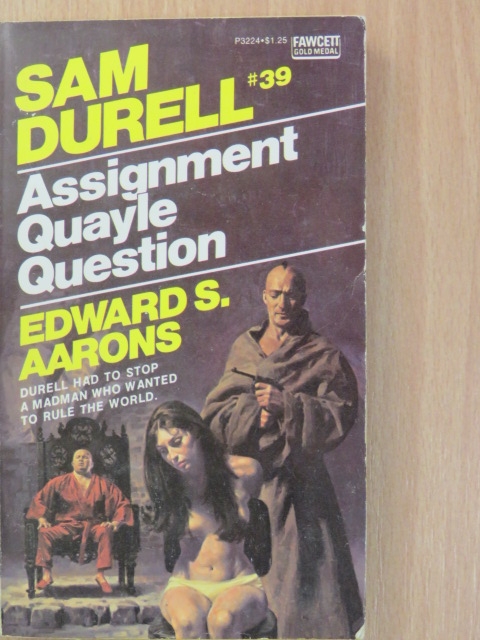 Edward S. Aarons - Assignment-Quayle Question [antikvár]