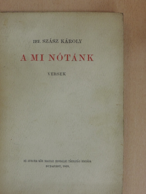 Ifj. Szász Károly - A mi nótánk [antikvár]
