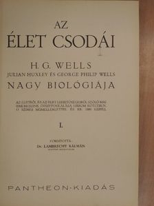 George Philip Wells - Az élet csodái I. (töredék) [antikvár]