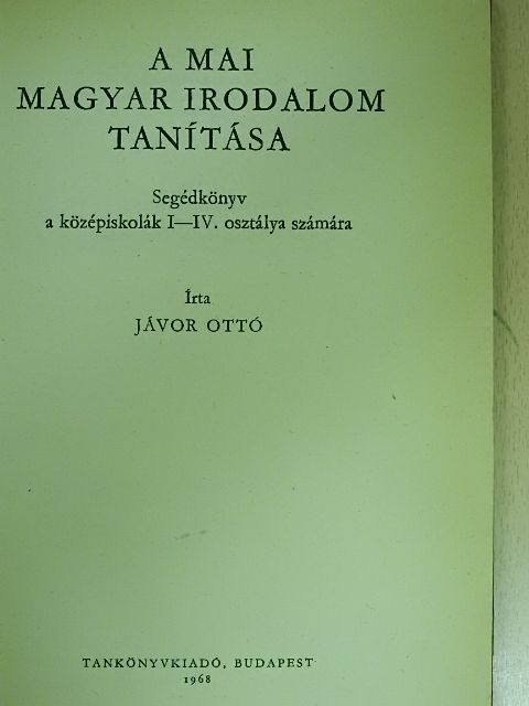 Csanádi Imre - A mai magyar irodalom tanítása [antikvár]