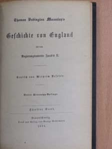 Thomas Babington Macaulay - Geschichte von England V. (gótbetűs) [antikvár]