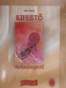 Andor Károly - Varázshegedű [antikvár]