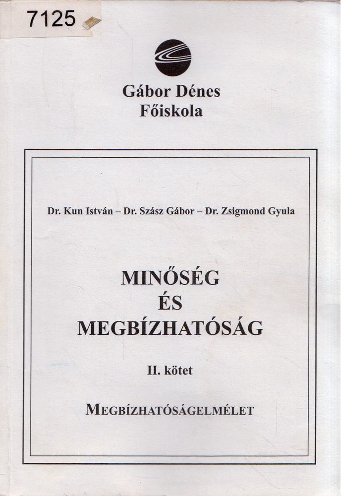 Kun István, Szász Gábor, Zsigmond Gyula dr. - Minőség és megbízhatóság II. [antikvár]