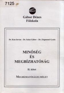 Kun István, Szász Gábor, Zsigmond Gyula dr. - Minőség és megbízhatóság II. [antikvár]