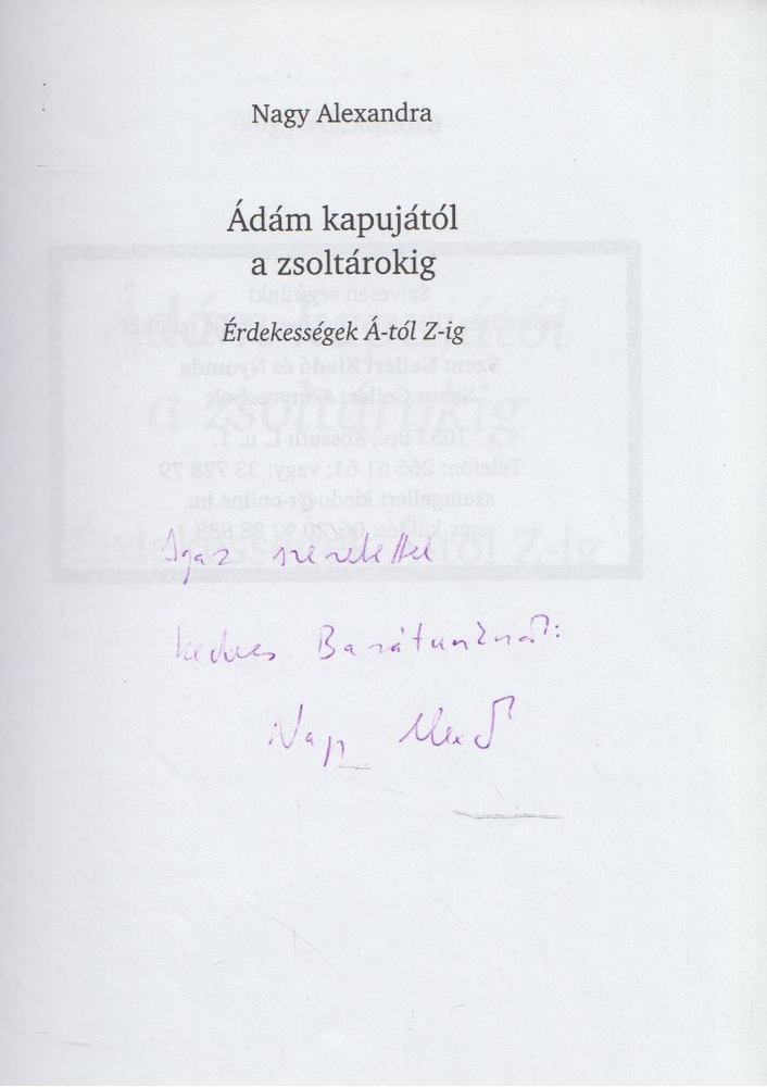Nagy Alexandra - Ádám kapujától a zsoltárokig (dedikált) [antikvár]