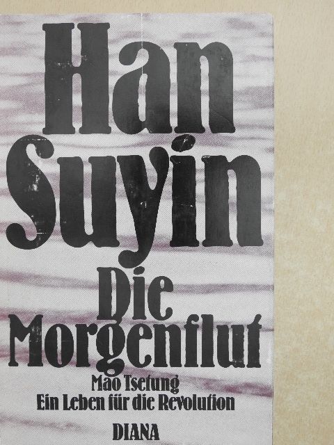 Han Suyin - Die Morgenflut [antikvár]