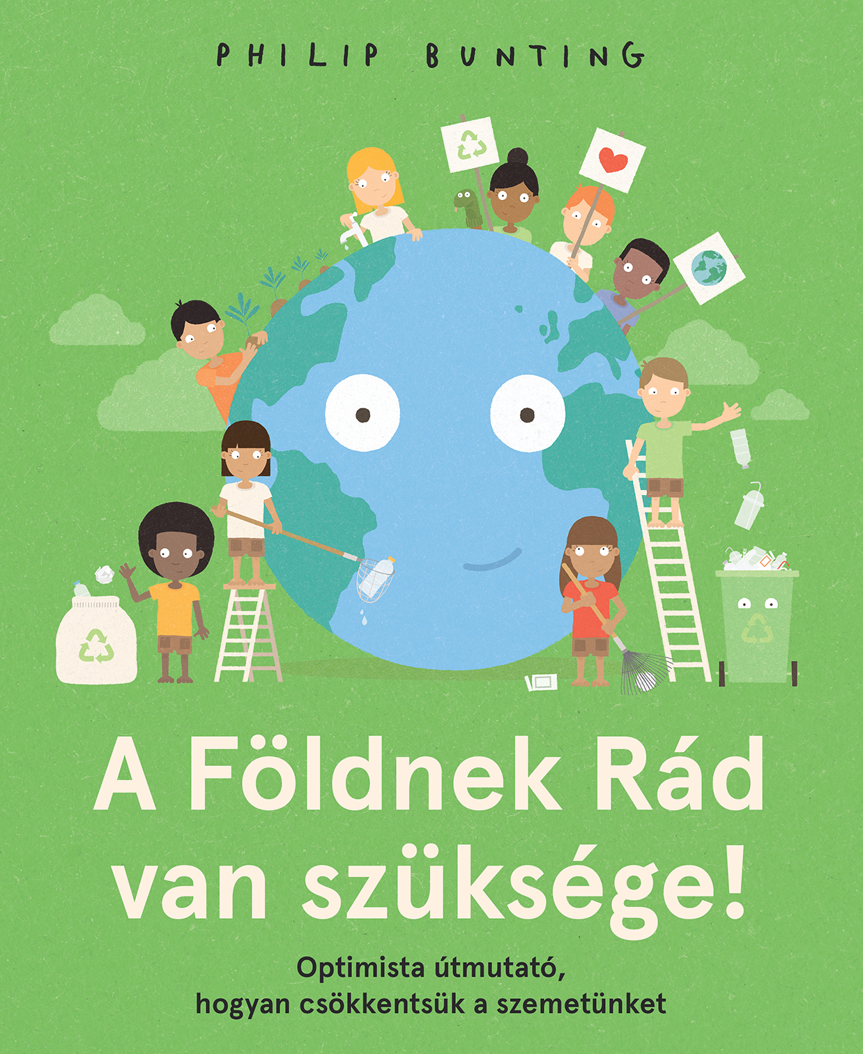 Philip Bunting - A Földnek Rád van szüksége!