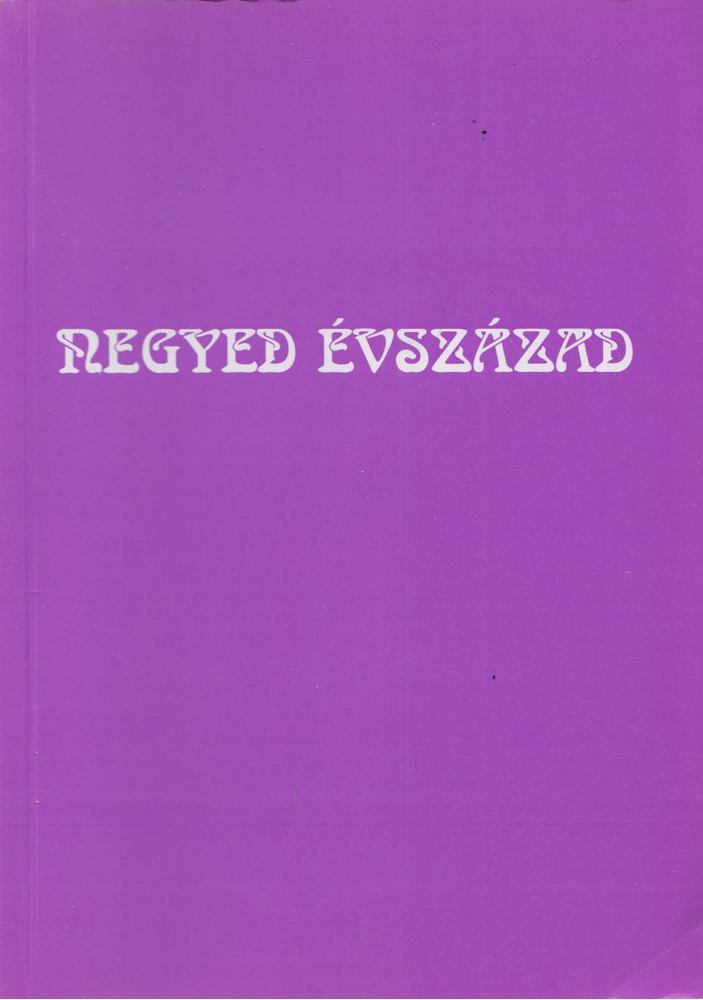 Kanizsa József, Szénási Sándor István (szerk.), Tárkányi Imre - Negyed évszázad [antikvár]