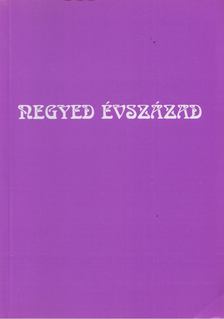 Kanizsa József, Szénási Sándor István (szerk.), Tárkányi Imre - Negyed évszázad [antikvár]