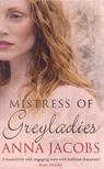 Anna Jacobs - Mistress of Greyladies [antikvár]