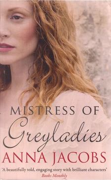 Anna Jacobs - Mistress of Greyladies [antikvár]