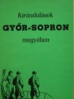 Czigány Jenő - Kirándulások Győr-Sopron megyében [antikvár]