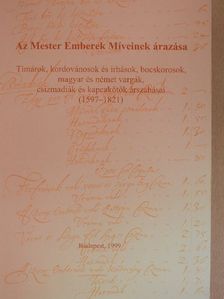 Tímárok, kordovánosok és irhások, bocskorosok, magyar és német vargák, csizmadiák és kapcakötők árszabásai (1597-1821) [antikvár]