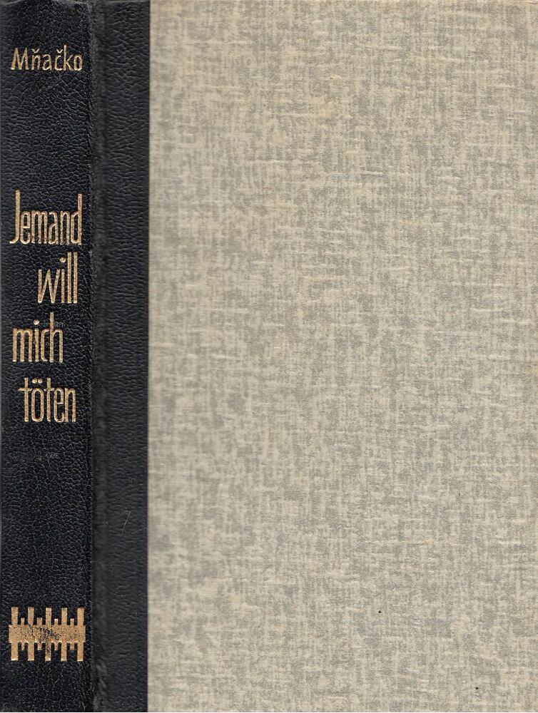 Mnacko, Ladislav - Jemand will mich töten [antikvár]