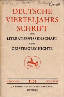 Richard Brinkmann, Hugo Kuhn - Deutsche Vierteljahrsschrift für Literaturwissenschaft und Geistesgeschichte - 45.Jahrgang 1971 Heft 2/Juni [antikvár]