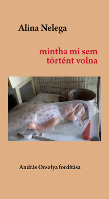 Alina Nelega - Mintha mi sem történt volna