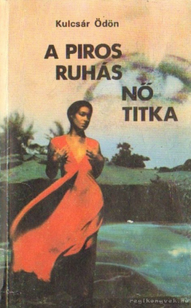 KULCSÁR ÖDÖN - A piros ruhás nő titka [antikvár]