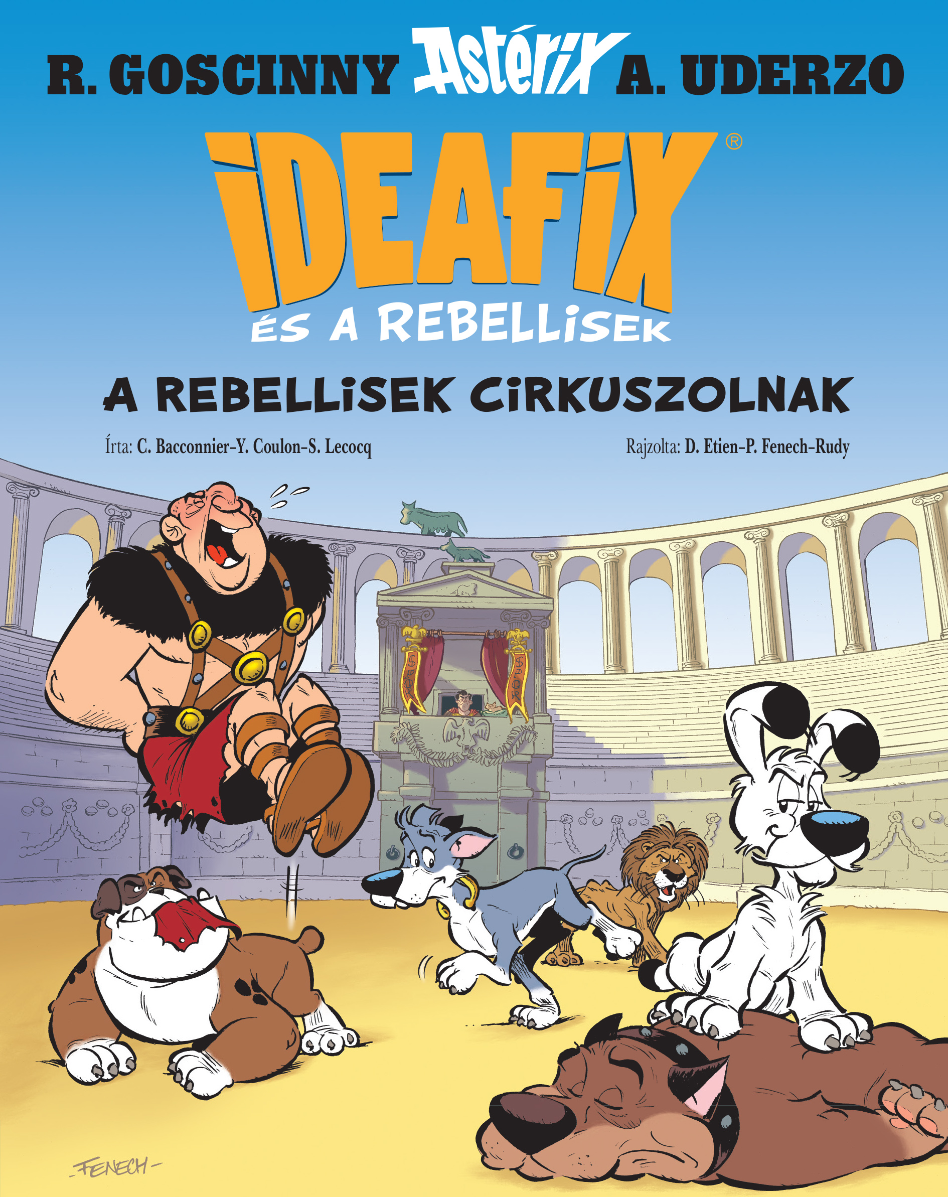 C. Bacconnier-Y. Coulon-S. Lecocq - Ideafix 4. - A rebellisek cirkuszolnak