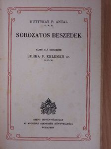 Buttykay P. Antal O. F. M. - Sorozatos beszédek [antikvár]