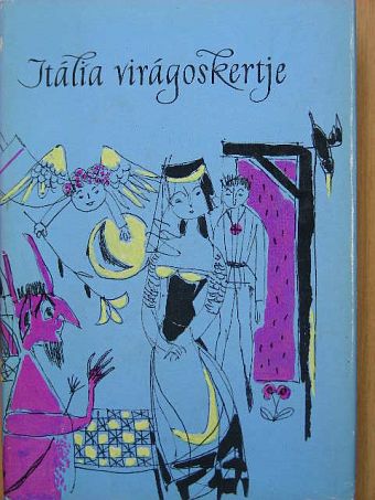 Agnolo Firenzuola - Itália virágoskertje [antikvár]