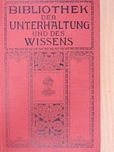 Otto Hoecker - Bibliothek der Unterhaltung und des Wissens 1911/6. (gótbetűs) [antikvár]