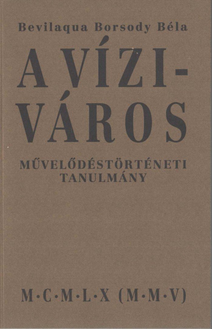 Bevilaqua Borsody Béla - A Víziváros [antikvár]