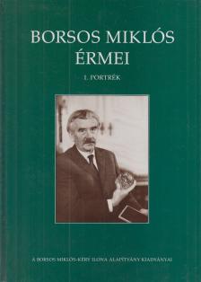 Fertőszögi Béláné, Kratochwill Mimi - Borsos Miklós érmei - I. portrék [antikvár]
