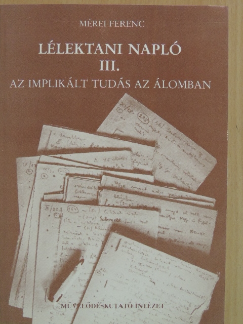 Mérei Ferenc - Lélektani napló III. (töredék) [antikvár]