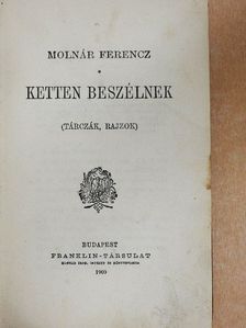Molnár Ferencz - Ketten beszélnek [antikvár]