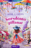 Anne L. Green - Sorsdöntő pillanat