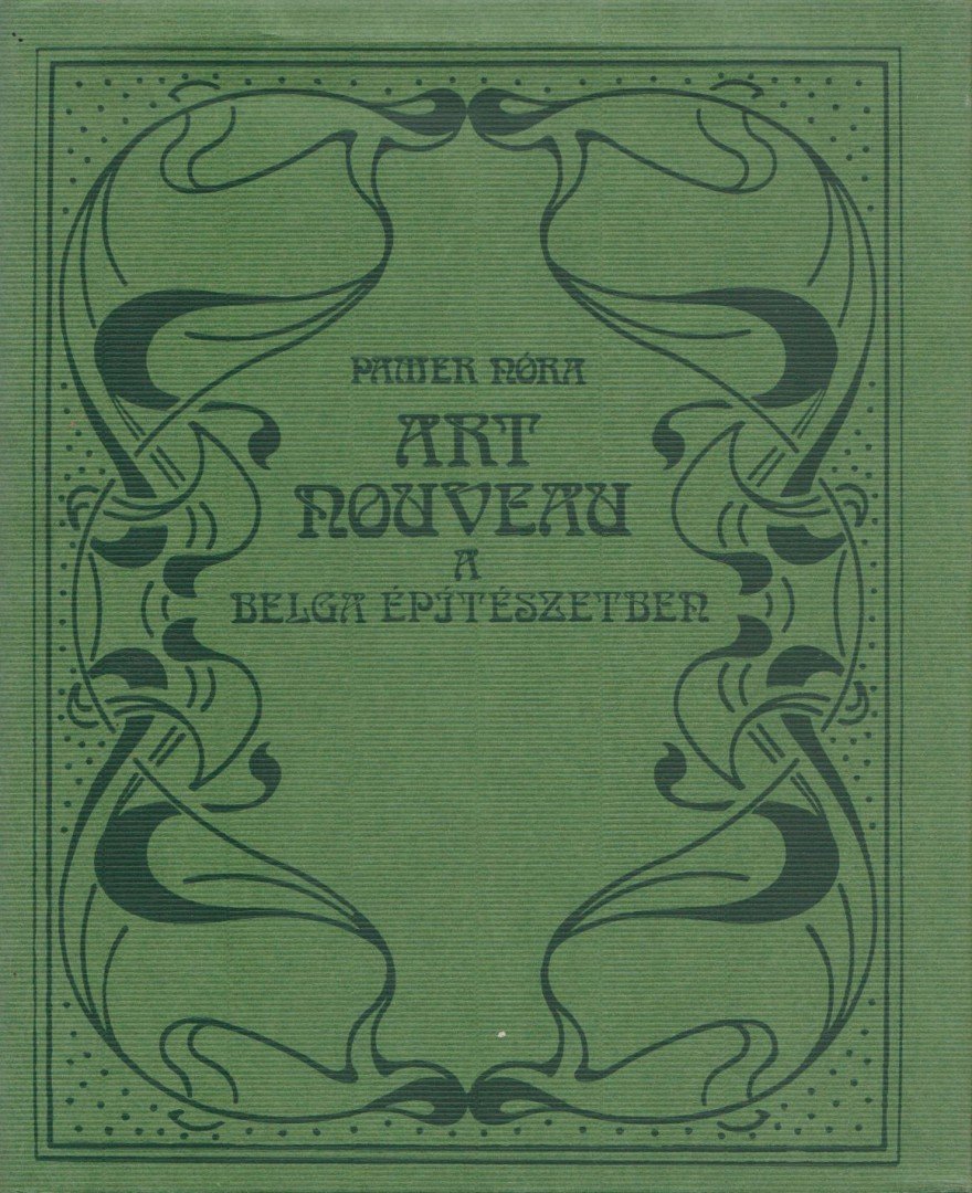 Pamer Nóra - Art Nouveau a belga építészetben [antikvár]