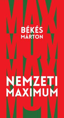 Békés Márton - Nemzeti maximum