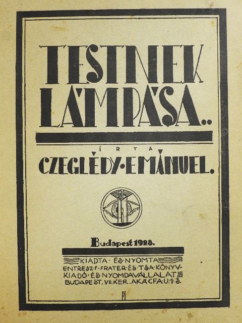 Czeglédy Emánuel - Testnek lámpása [antikvár]