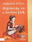 Csokonai Attila - Hófehérke és a berlini fiúk [antikvár]