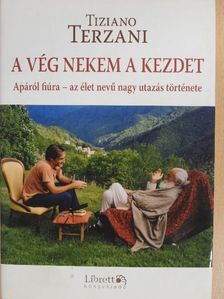 Tiziano Terzani - A vég nekem a kezdet [antikvár]