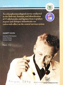 Hajdú Zsanett - An ethnopharmacological survey conducted in the Bolivian Amazon, and identification of N-alkylamides and lignans from Lepidium meyenii and Heliopsis helianthoides var. scabra with effect on the central nervous system [antikvár]