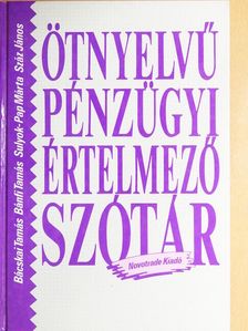 Bácskai Tamás - Ötnyelvű pénzügyi értelmező szótár [antikvár]