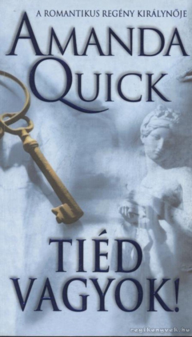 Amanda Quick - Tiéd vagyok! [antikvár]
