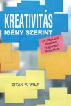 Eitan Y. Wilf - Kreativitás igény szerint [antikvár]