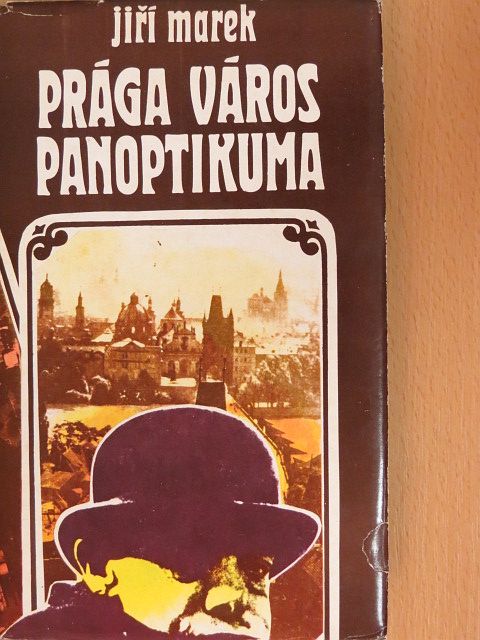 Jiri Marek - Prága város panoptikuma [antikvár]