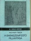 Wehner Tibor - A babaszemfestő pillantása [antikvár]
