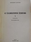Dr. Balogh Dalma - Az élelmiszeripar üzemtana I. [antikvár]