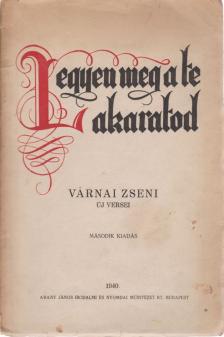 VÁRNAI ZSENI - Legyen meg a te akaratod [antikvár]