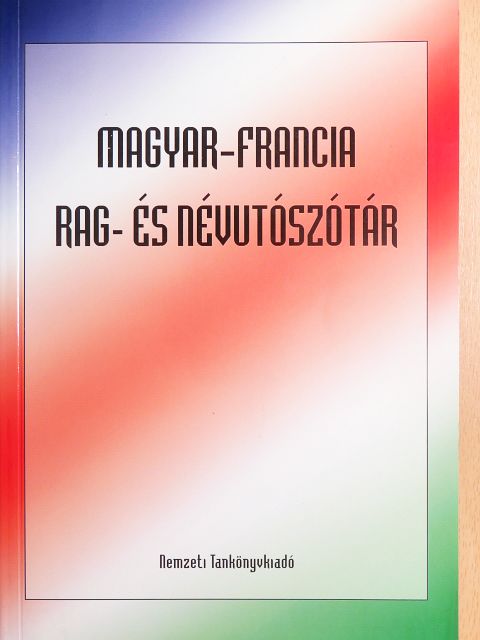 Bárdosi Vilmos - Magyar-francia rag- és névutószótár [antikvár]