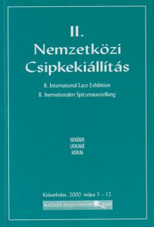 Papp István (szerkesztő) - II. Nemzetközi Csipkekiállítás [antikvár]